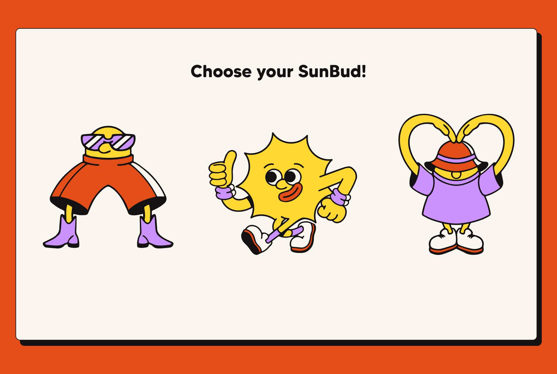 Choose your Sunbud!